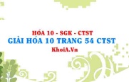 Giải Hóa 10 trang 54 Chân trời Sáng tạo